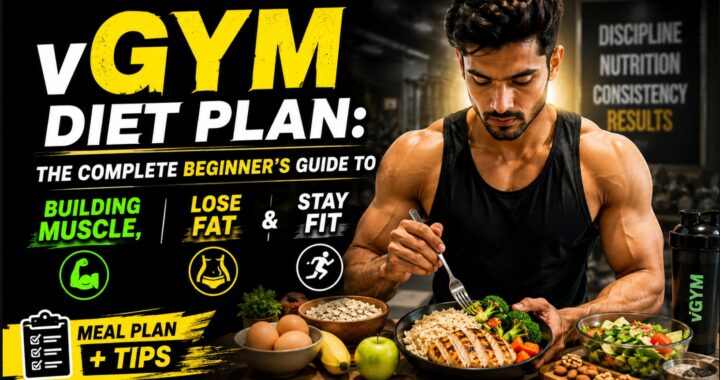 Gym Diet Plan: The Complete Beginner's Guide to Building Muscle, Lose Fat & Stay Fit